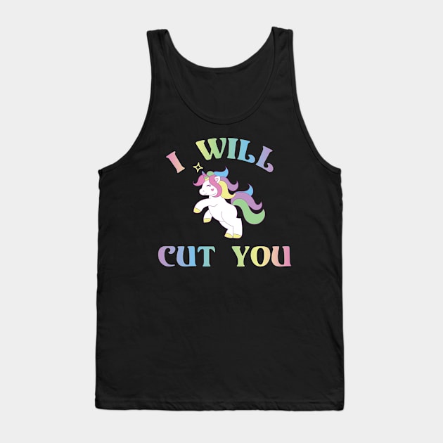 I Will Cut You | Cute Unicorn Tank Top by jverdi28